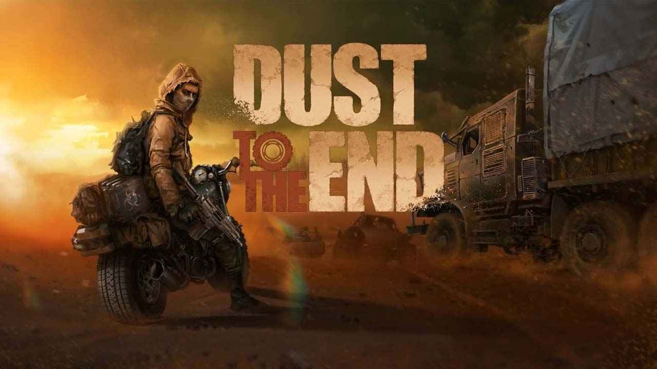 Dust to the End