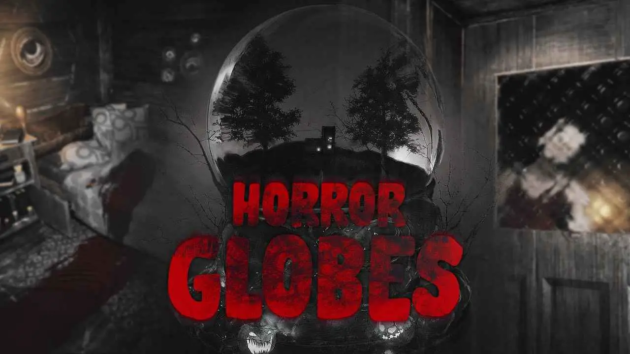 Horror Globes