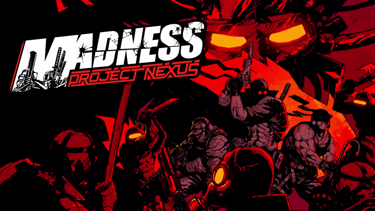 Madness: Project Nexus