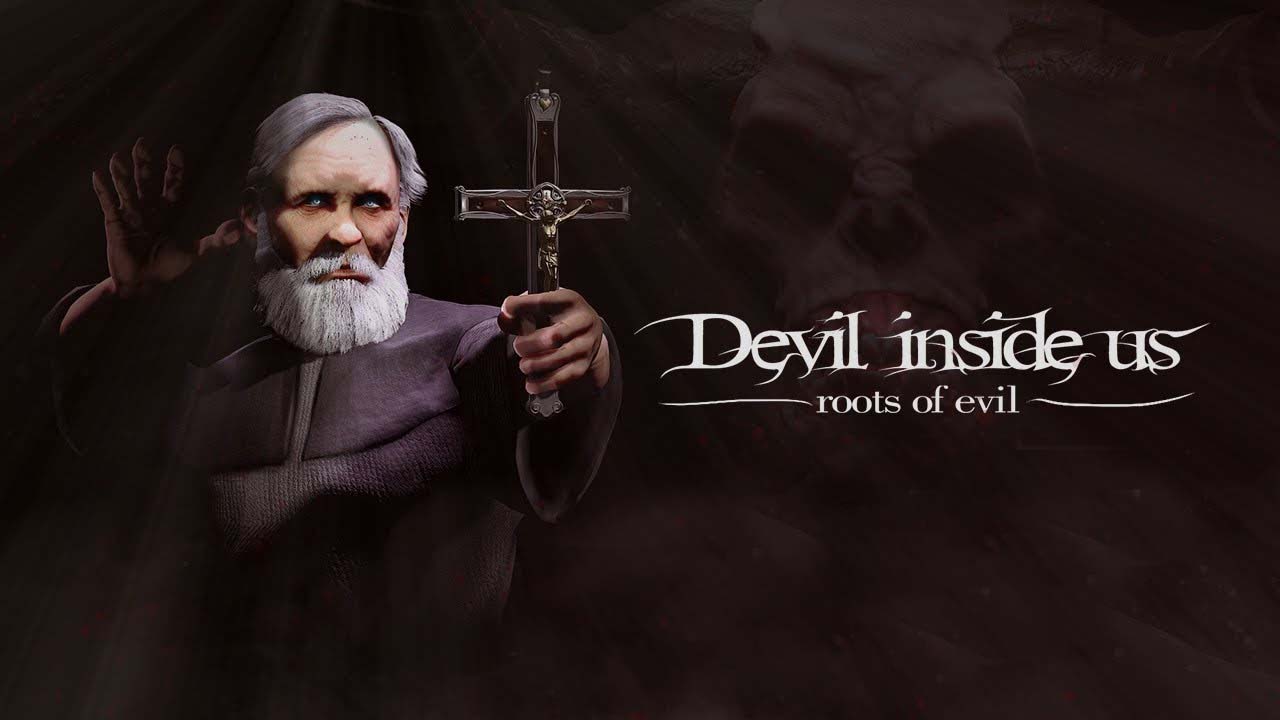 Devil Inside Us: Roots of Evil