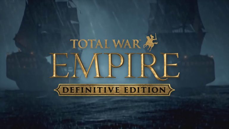 Total War EMPIRE Definitive Edition – Easily Get the “Conqueror of All” Achievement
